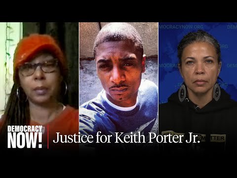 "Stolen from Us": Family Demands Justice for Keith Porter, Black Father Killed by Off-Duty ICE Agent