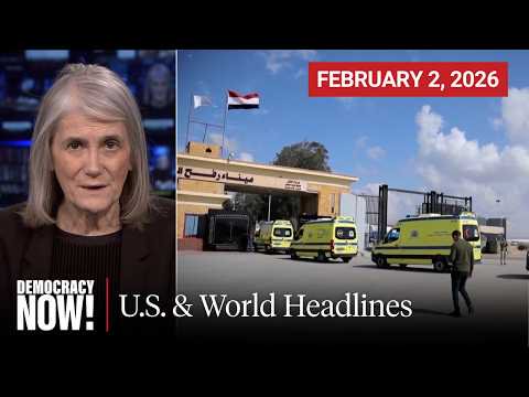Top U.S. & World Headlines — February 2, 2026