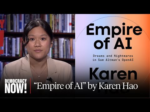 “Empire of AI”: Karen Hao on How AI Is Threatening Democracy & Creating a New Colonial World