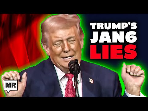 Trump's Dangerous Jan6 History Rewrite