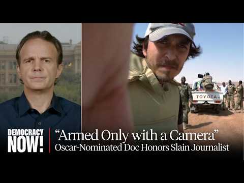 "Armed Only with a Camera": Oscar-Nominated Doc Honors Brent Renaud and Other "Fallen Journalists"