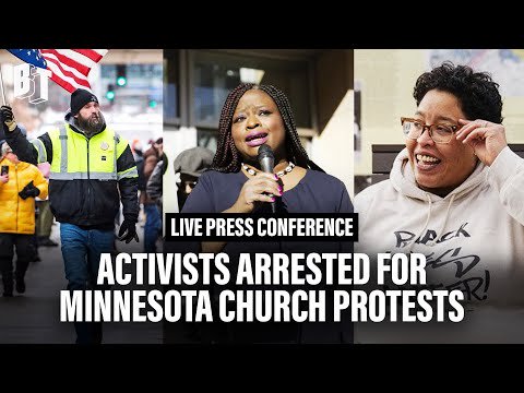 Press Conference: Civil Rights Activists Arrested on Federal Charges for Protest at Minnesota Church