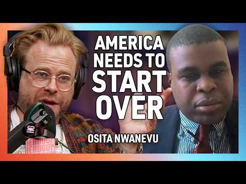 America Needs to Start Over, with Osita Nwanevu