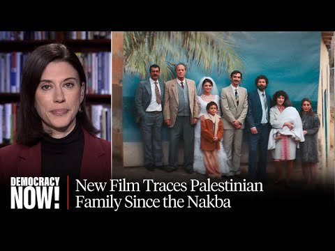 “All That’s Left of You”: Oscar-Shortlisted Film Traces Palestinian Family’s Love & Loss Since 1948