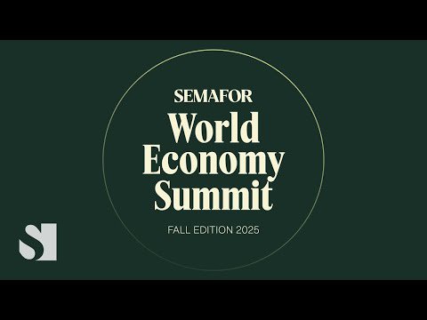 Fall World Economy Summit Day 2 | Semafor Events
