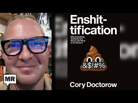 Why Everything Suddenly Got Worse | Cory Doctorow | TMR